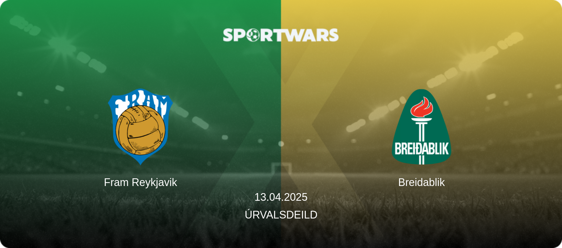 Fram Reykjavik — Breidablik, 13.04.2025 — Úrvalsdeild (match preview)