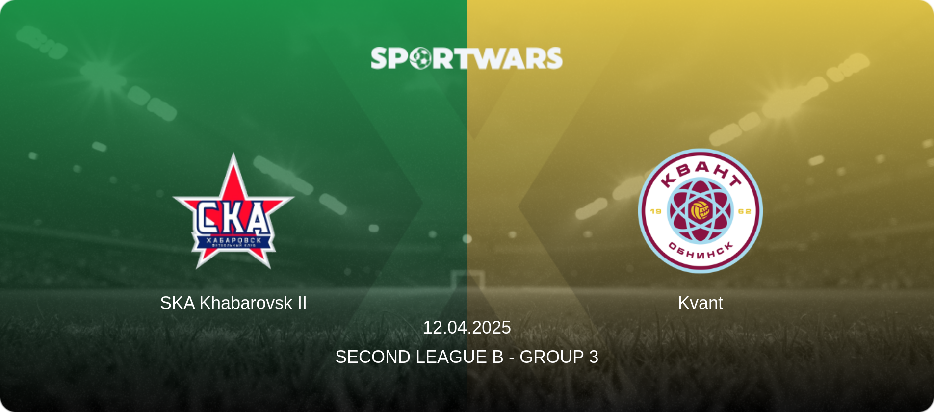 SKA Khabarovsk II — Kvant, 12.04.2025 — Second League B - Group 3 (match preview)