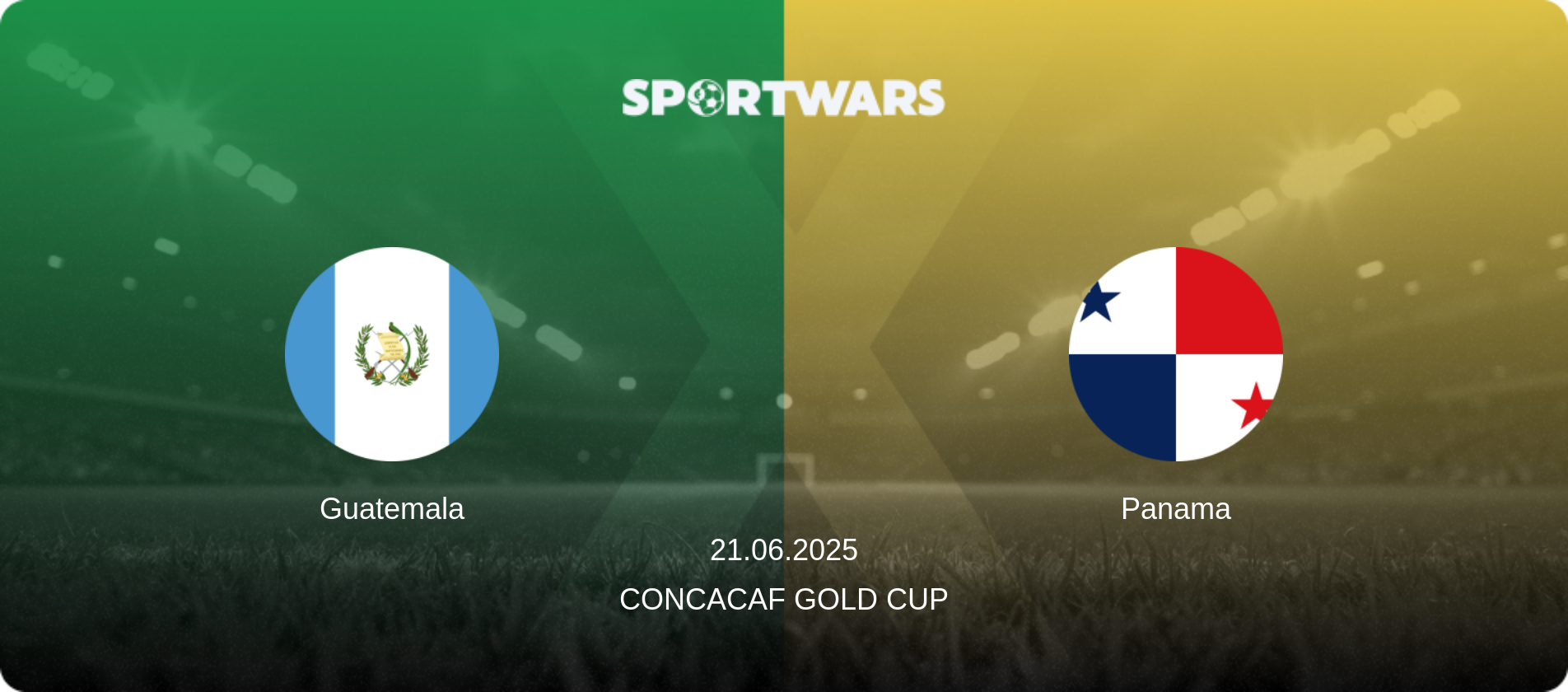 Guatemala — Panama, 21.06.2025 — CONCACAF Gold Cup (match preview)