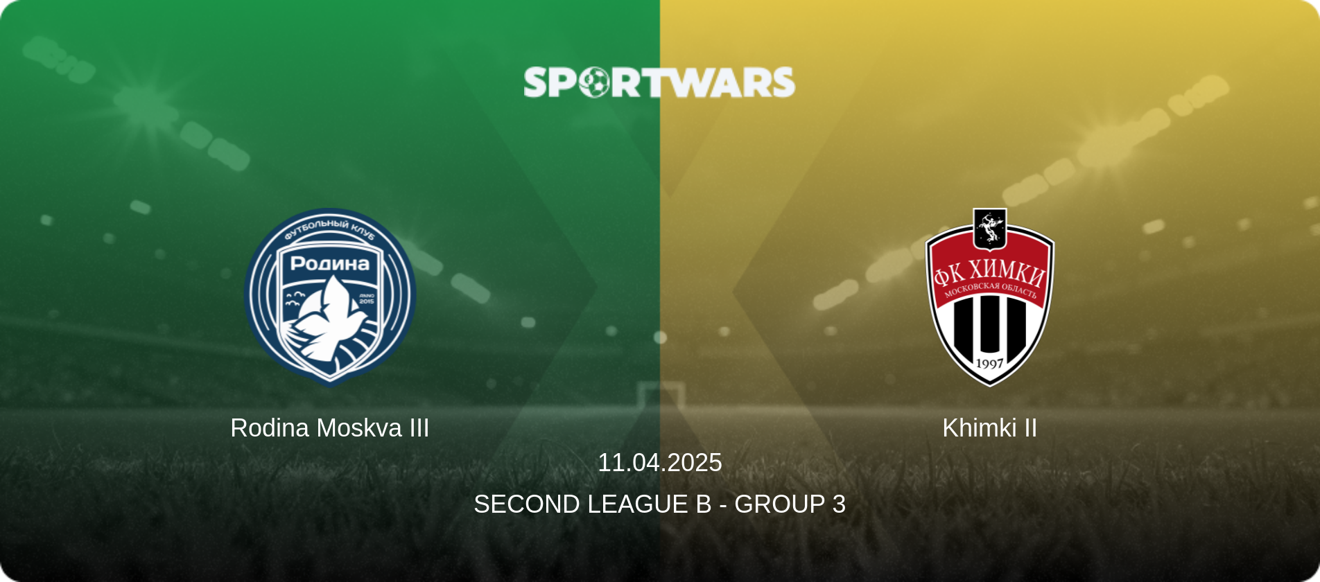 Rodina Moskva III — Khimki II, 11.04.2025 — Second League B - Group 3 (match preview)