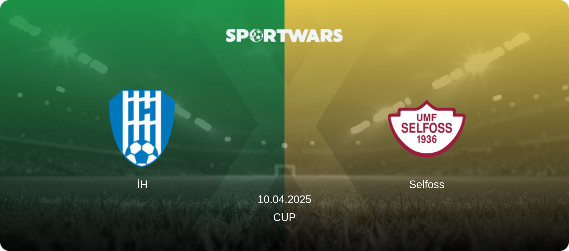 ÍH — Selfoss, 10.04.2025 — Cup (match preview)