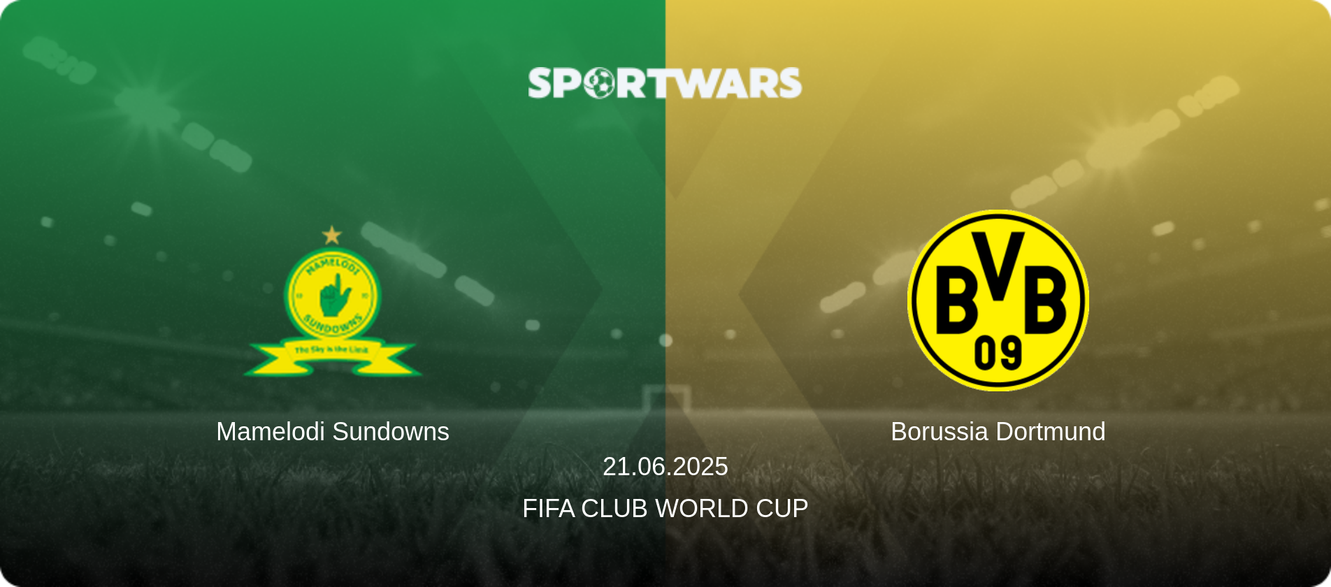 Mamelodi Sundowns — Borussia Dortmund, 21.06.2025 — FIFA Club World Cup (match preview)