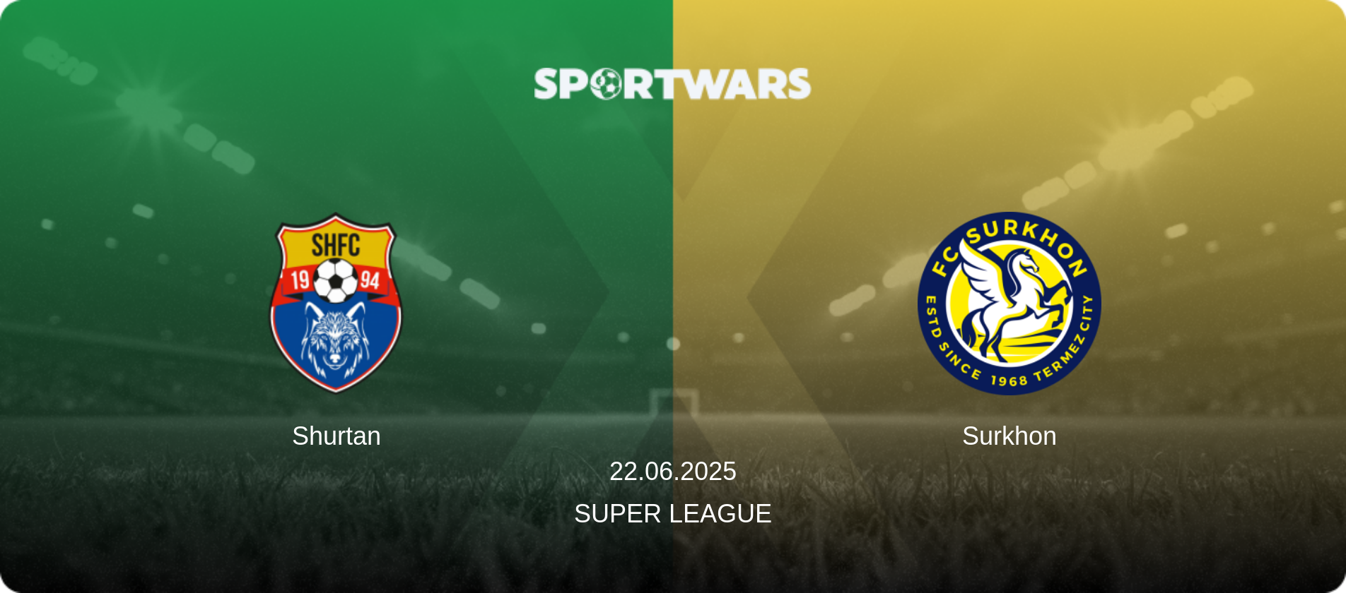 Shurtan — Surkhon, 22.06.2025 — Super League (match preview)