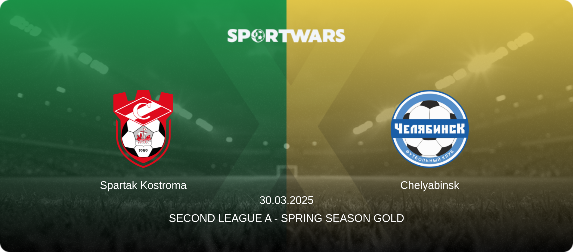 Spartak Kostroma — Chelyabinsk, 30.03.2025 — Second League A - Spring Season Gold (match preview)