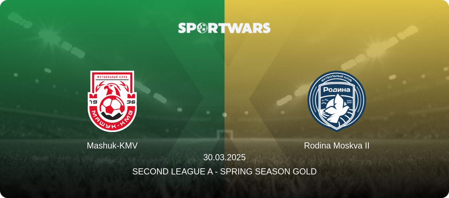 Mashuk-KMV — Rodina Moskva II, 30.03.2025 — Second League A - Spring Season Gold (match preview)