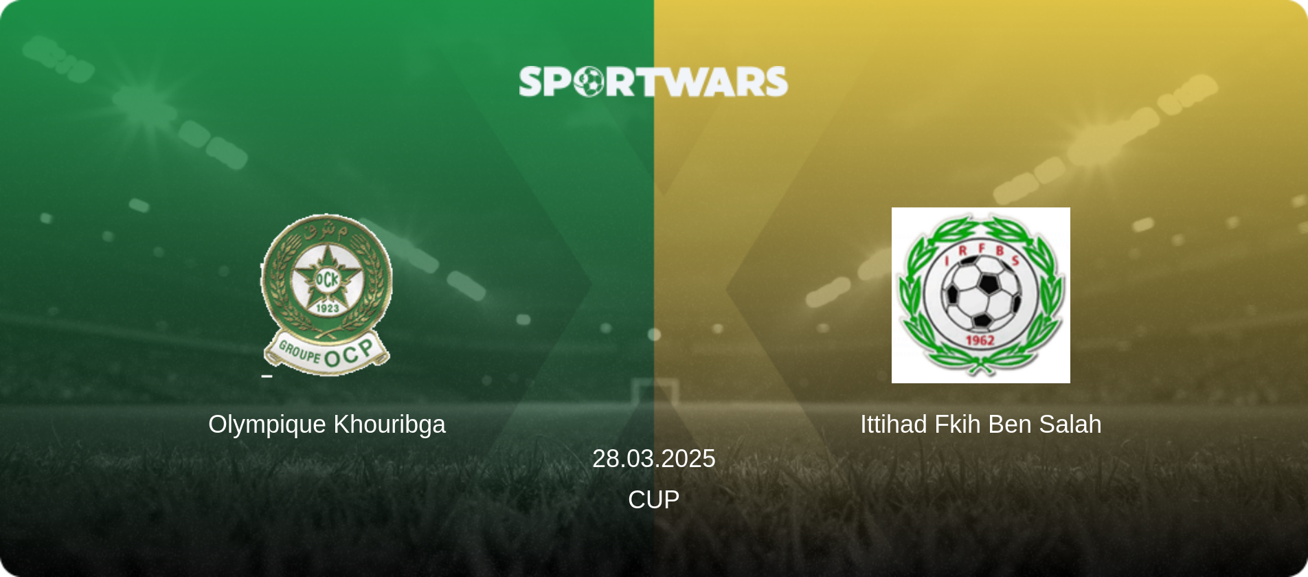 Olympique Khouribga — Ittihad Fkih Ben Salah, 28.03.2025 — Cup (match preview)