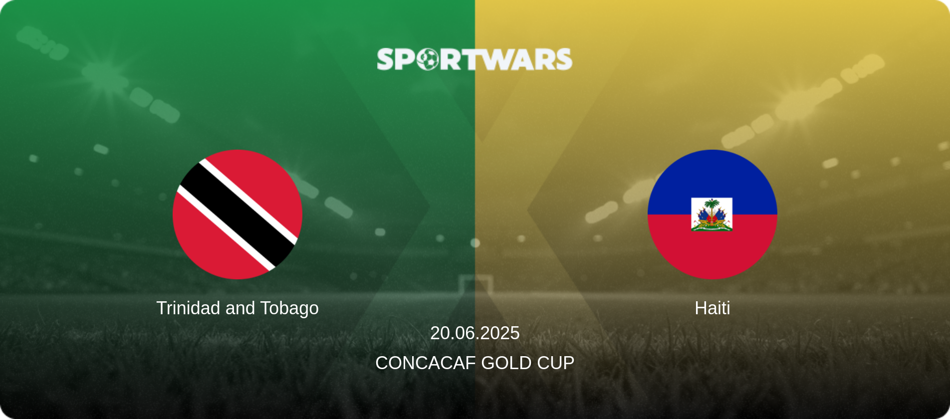 Trinidad and Tobago — Haiti, 20.06.2025 — CONCACAF Gold Cup (match preview)