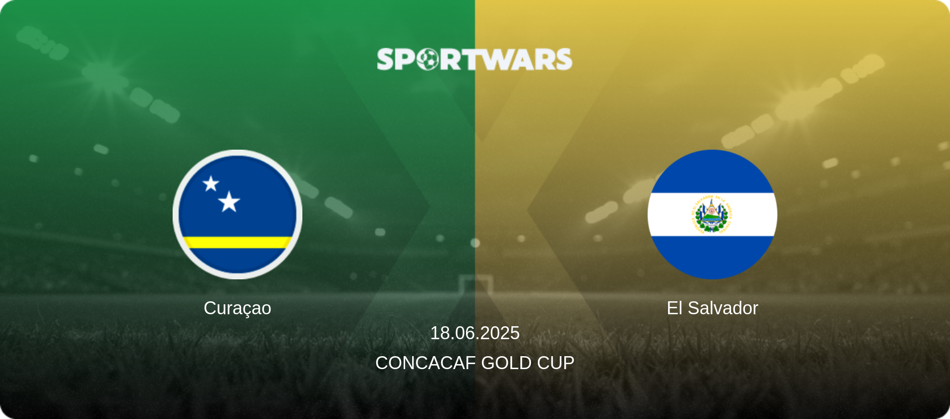 Curaçao — El Salvador, 18.06.2025 — CONCACAF Gold Cup (match preview)