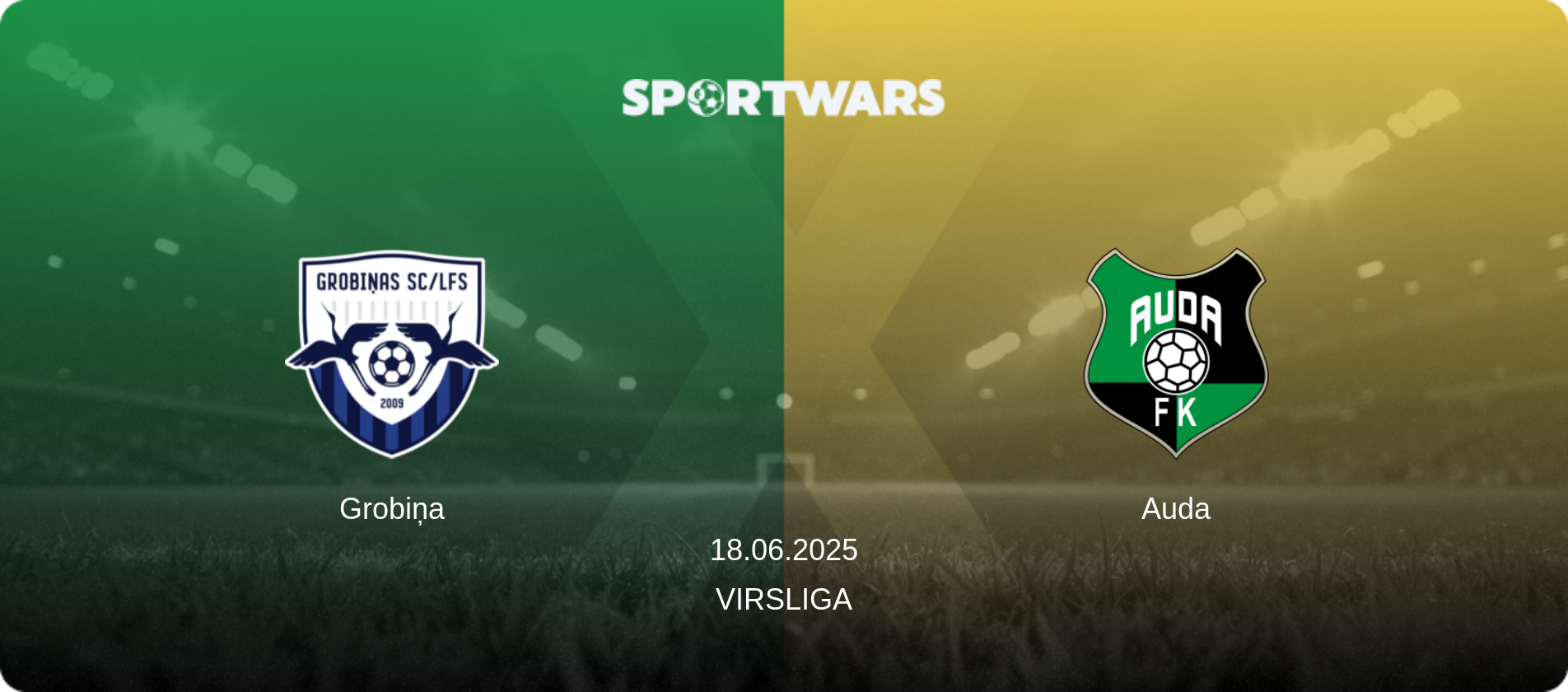 Grobiņa — Auda, 18.06.2025 — Virsliga (match preview)