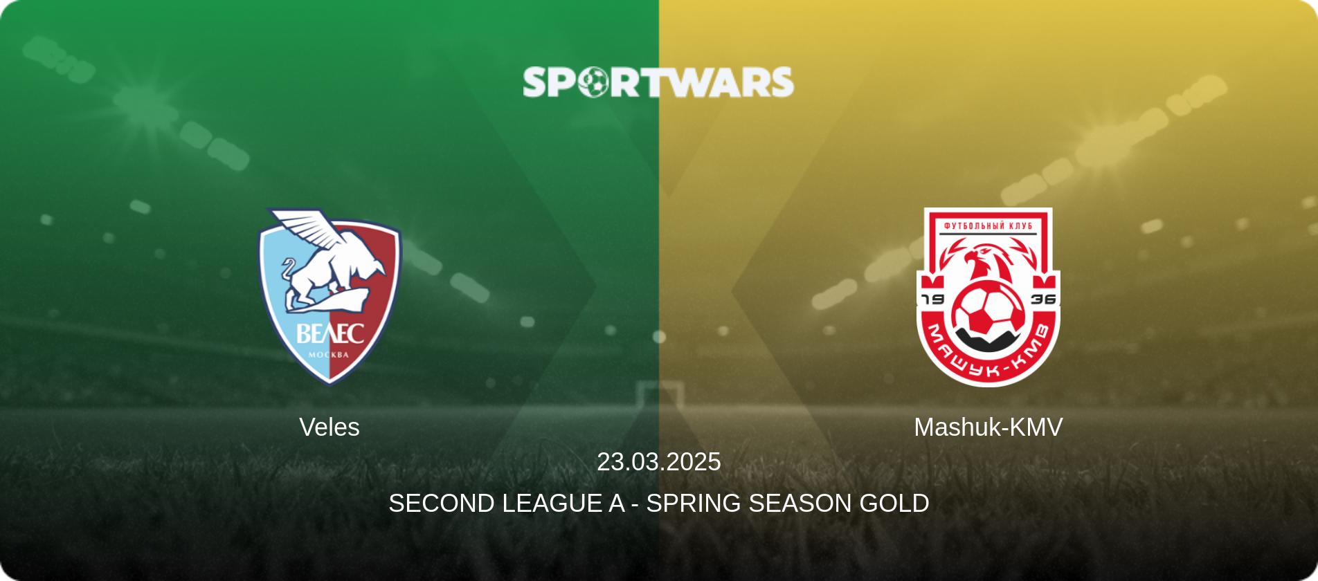 Veles — Mashuk-KMV, 23.03.2025 — Second League A - Spring Season Gold (match preview)