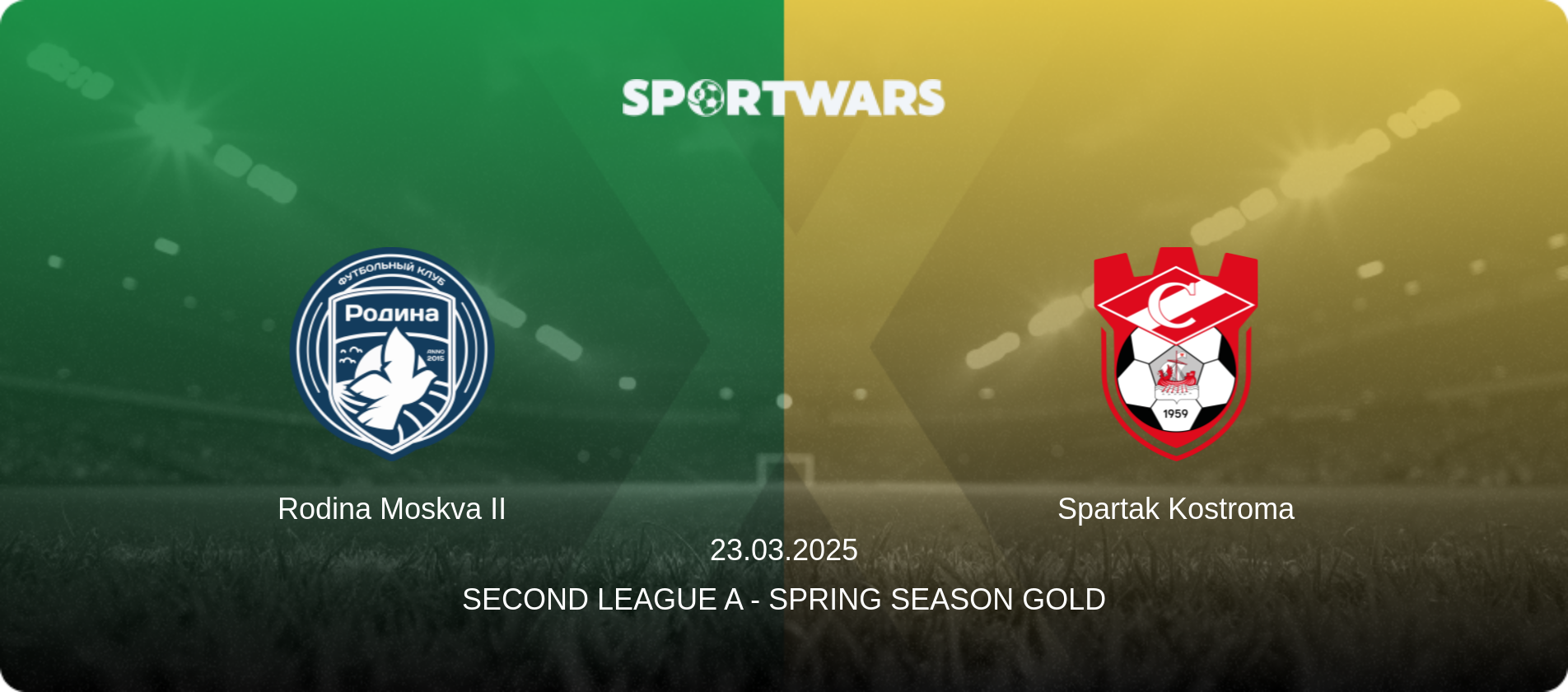 Rodina Moskva II — Spartak Kostroma, 23.03.2025 — Second League A - Spring Season Gold (match preview)