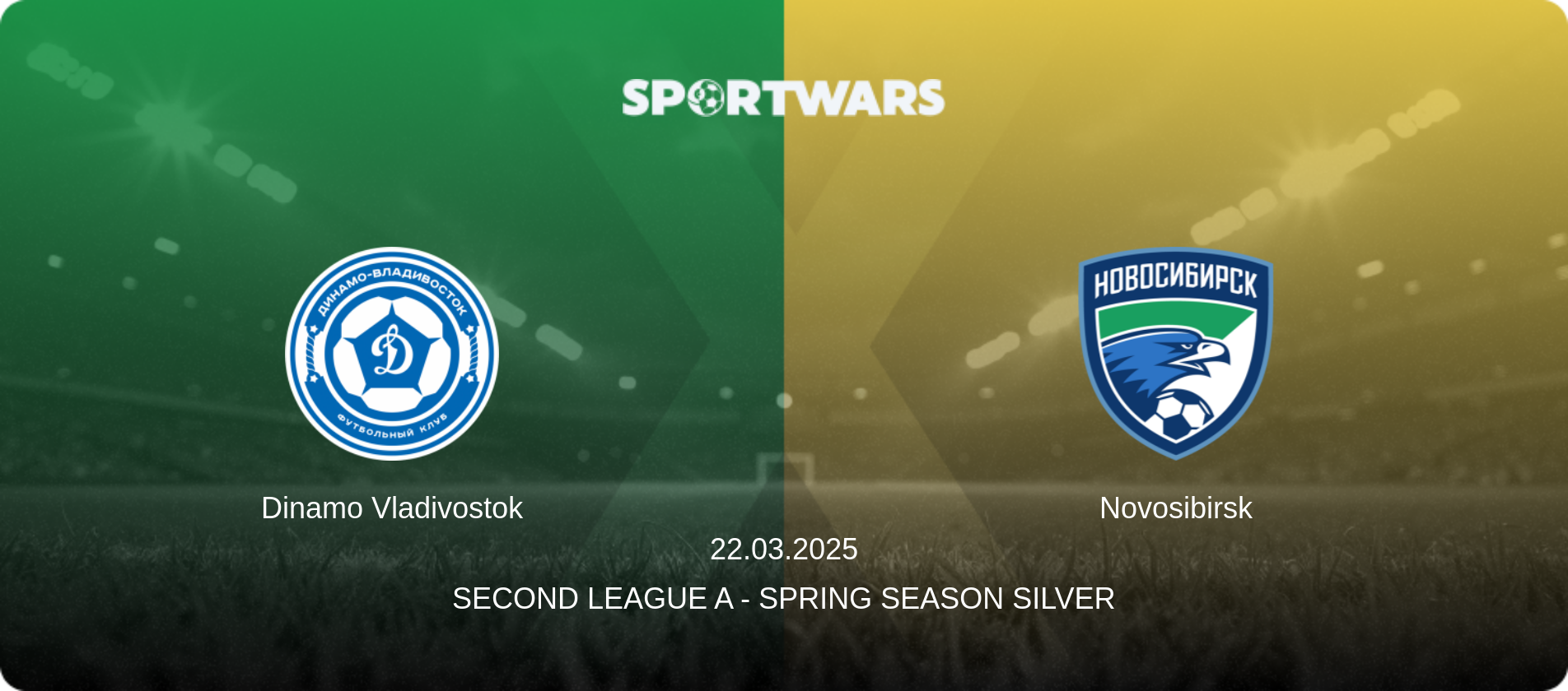 Dinamo Vladivostok — Novosibirsk, 22.03.2025 — Second League A - Spring Season Silver (match preview)