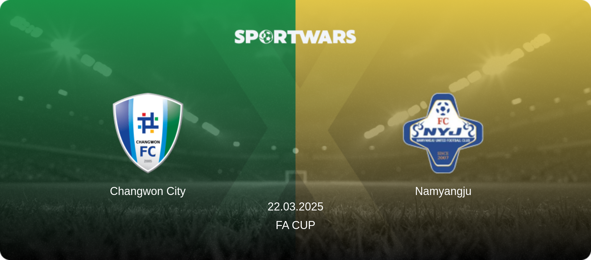 Changwon City — Namyangju, 22.03.2025 — FA Cup (match preview)