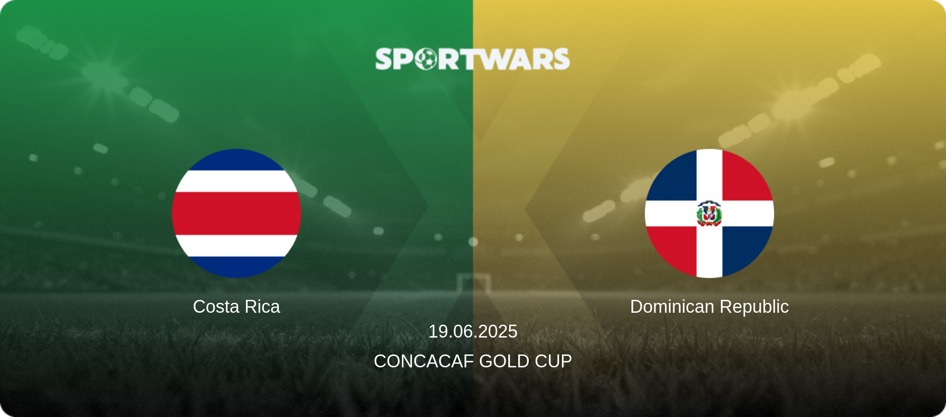 Costa Rica — Dominican Republic, 19.06.2025 — CONCACAF Gold Cup (match preview)