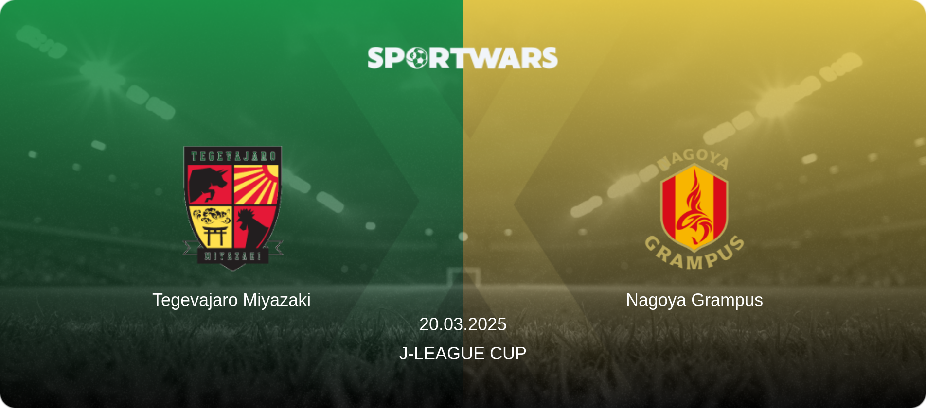 Tegevajaro Miyazaki — Nagoya Grampus, 20.03.2025 — J-League Cup (match preview)