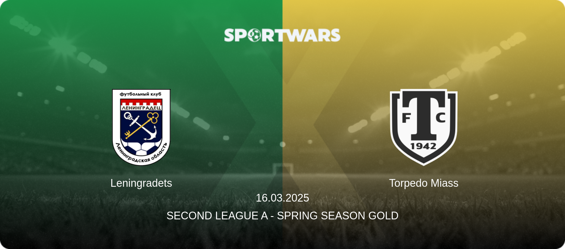 Leningradets — Torpedo Miass, 16.03.2025 — Second League A - Spring Season Gold (match preview)