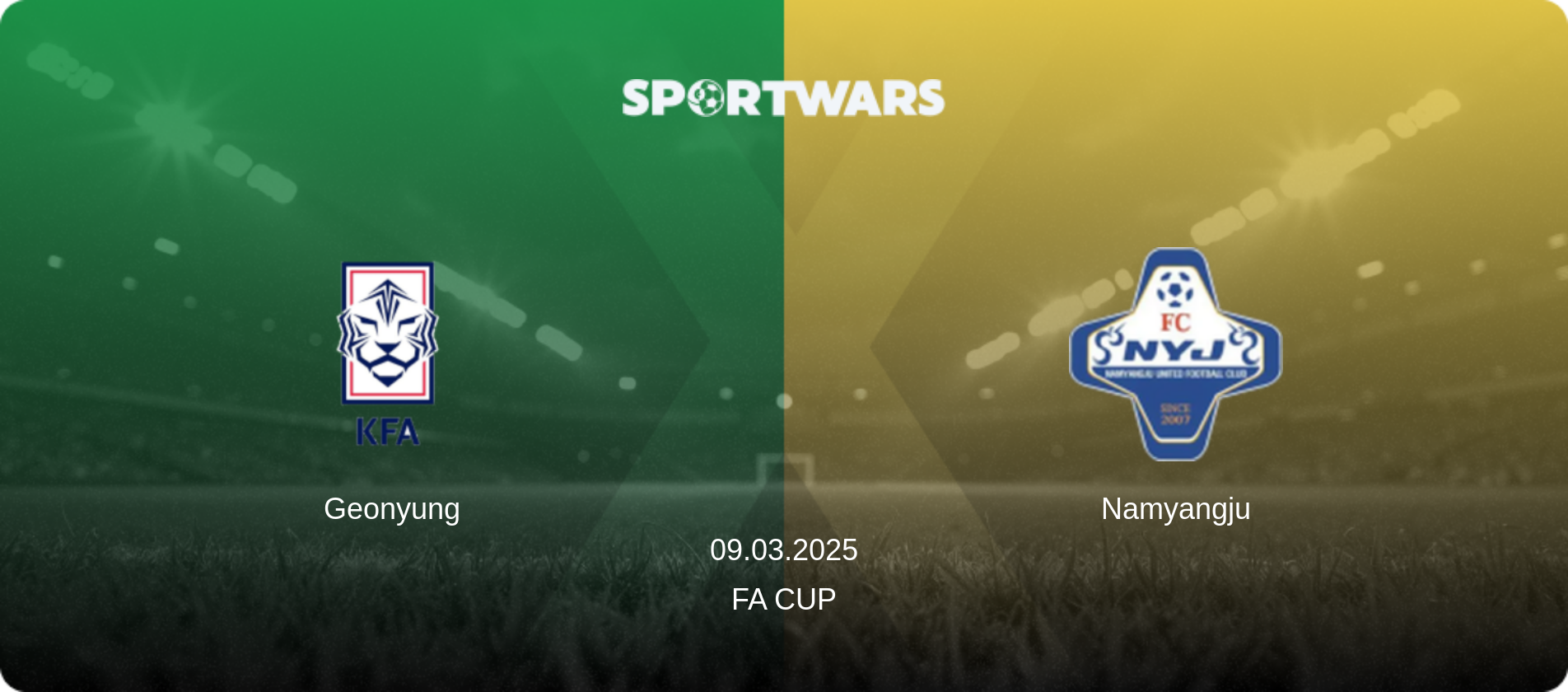 Geonyung — Namyangju, 09.03.2025 — FA Cup (match preview)