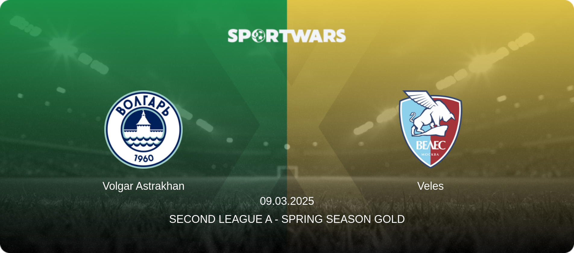 Volgar Astrakhan — Veles, 09.03.2025 — Second League A - Spring Season Gold (match preview)