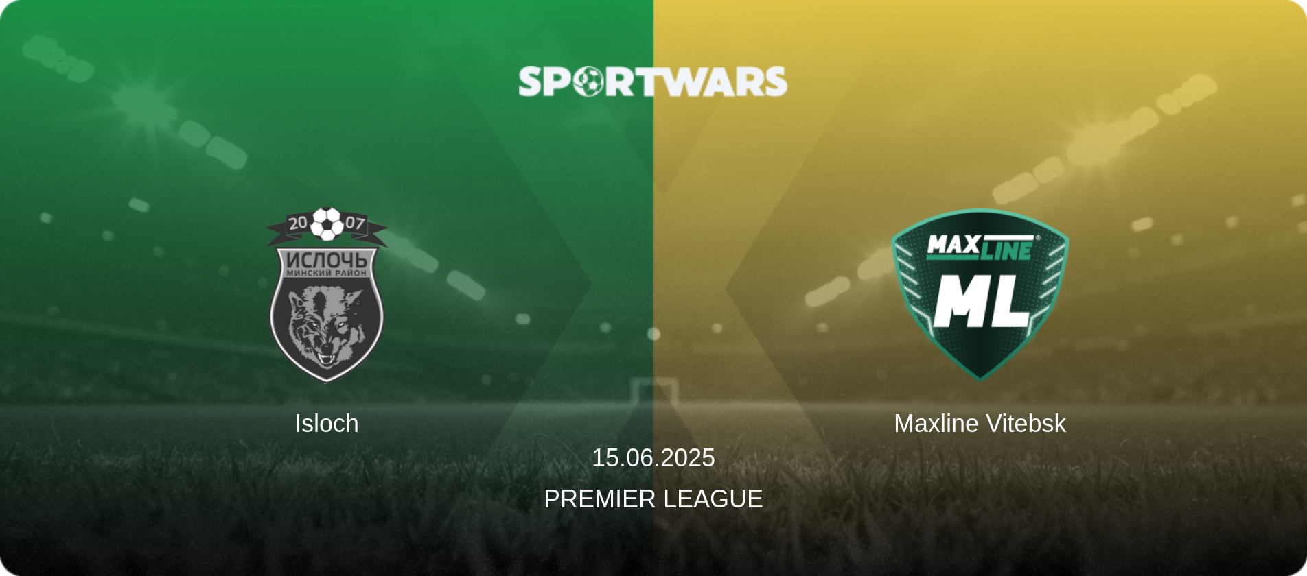 Isloch — Maxline Vitebsk, 15.06.2025 — Premier League (match preview)