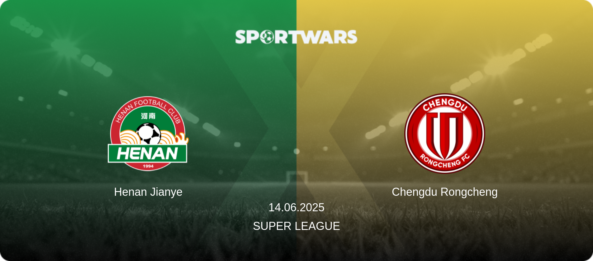 Henan Jianye — Chengdu Rongcheng, 14.06.2025 — Super League (match preview)