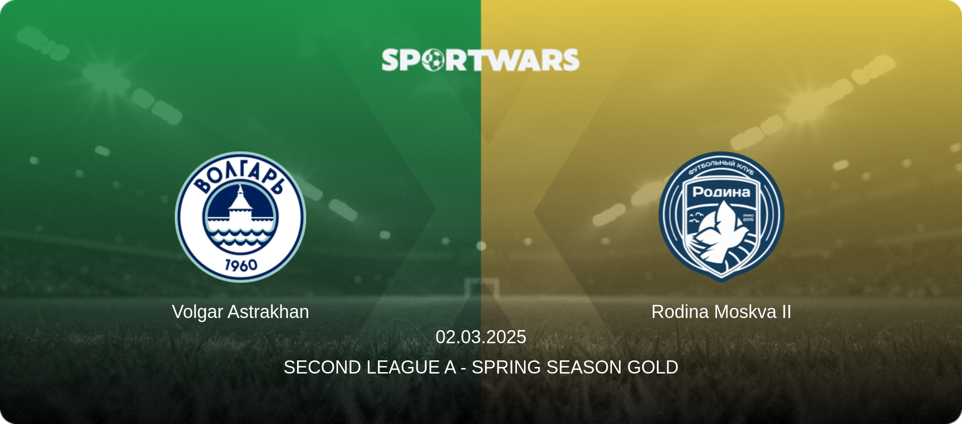 Volgar Astrakhan — Rodina Moskva II, 02.03.2025 — Second League A - Spring Season Gold (match preview)
