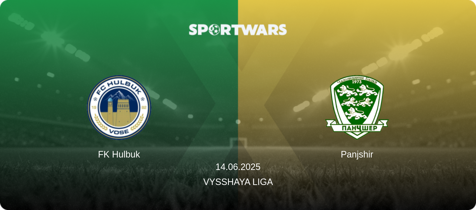 FK Hulbuk — Panjshir, 14.06.2025 — Vysshaya Liga (match preview)