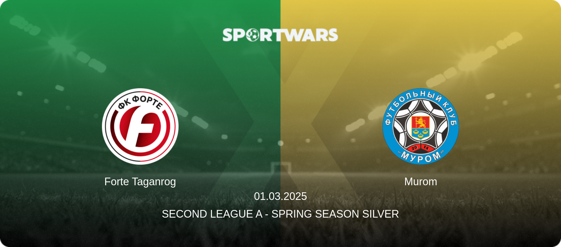 Forte Taganrog — Murom, 01.03.2025 — Second League A - Spring Season Silver (match preview)