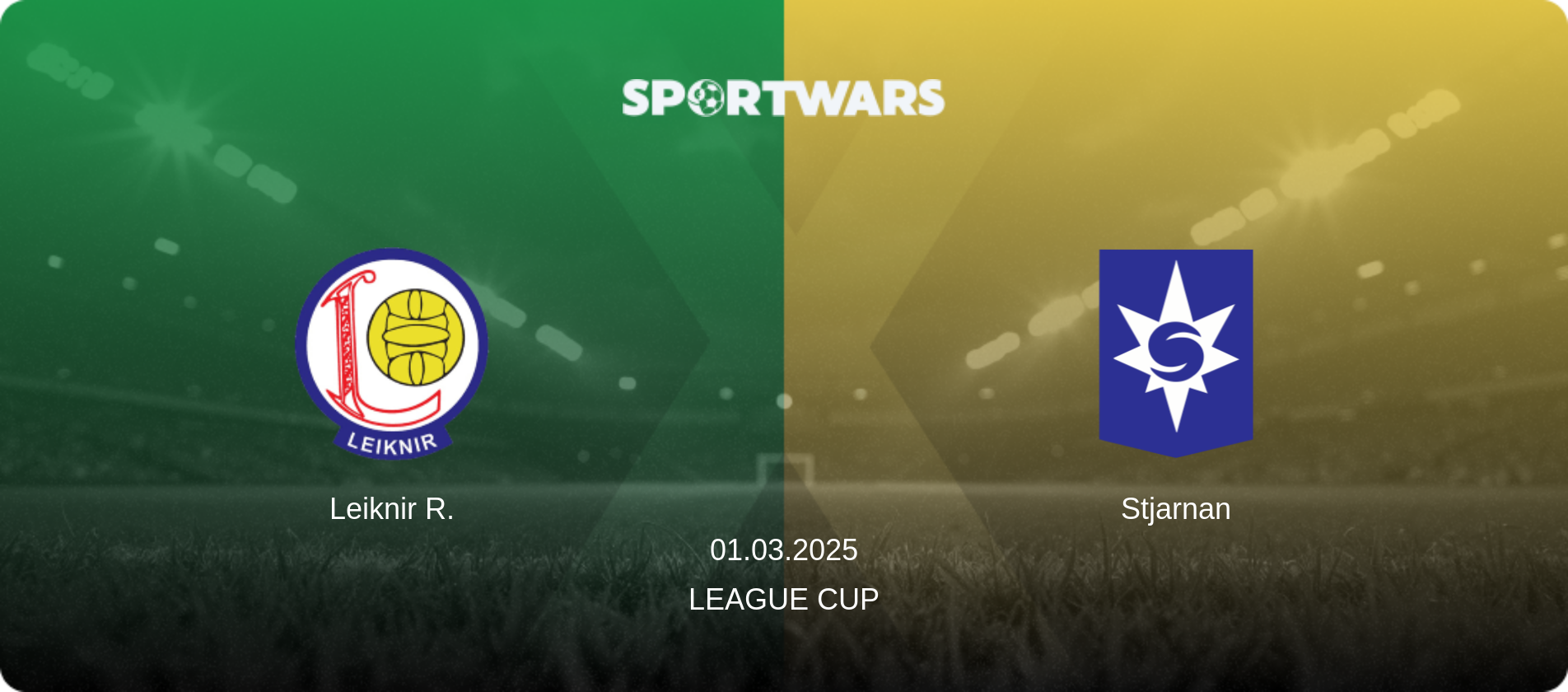 Leiknir R. — Stjarnan, 01.03.2025 — League Cup (match preview)