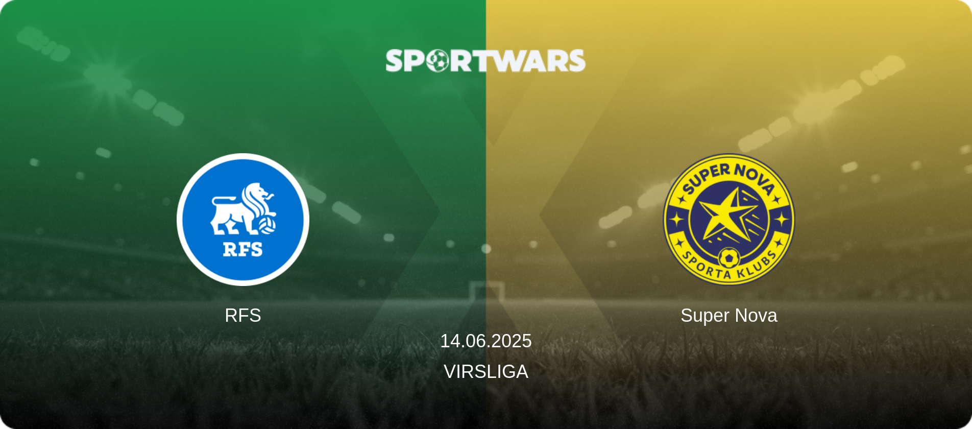 RFS — Super Nova, 14.06.2025 — Virsliga (match preview)