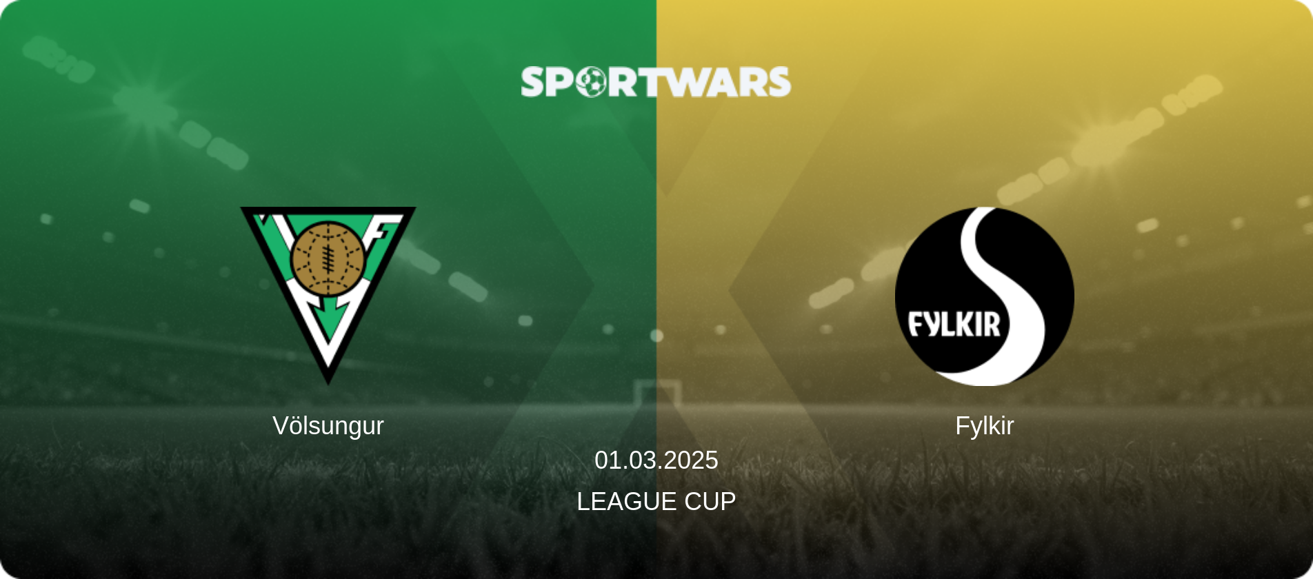 Völsungur — Fylkir, 01.03.2025 — League Cup (match preview)