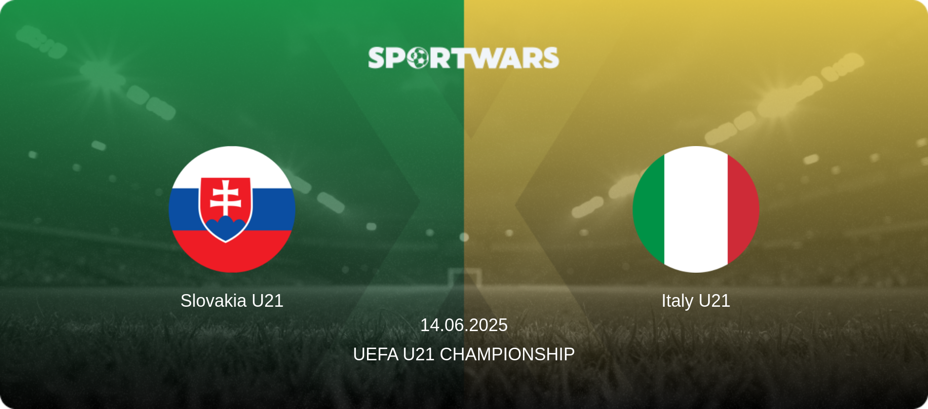 Slovakia U21 — Italy U21, 14.06.2025 — UEFA U21 Championship (match preview)