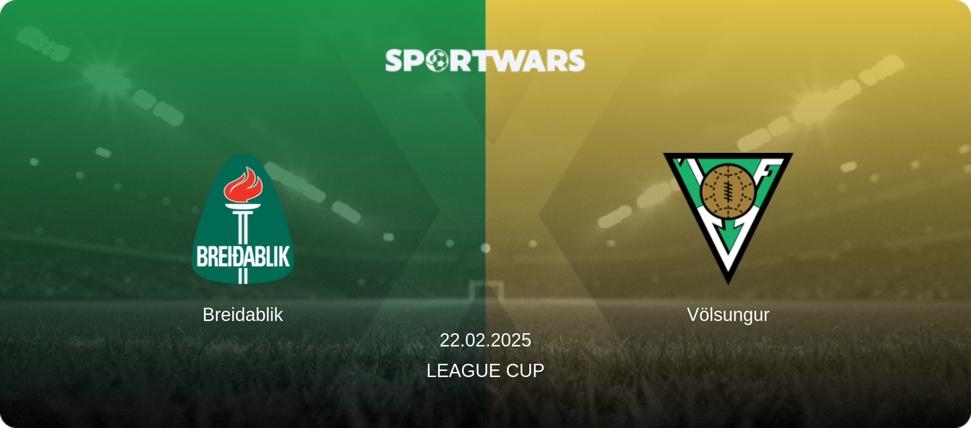 Breidablik — Völsungur, 22.02.2025 — League Cup (match preview)