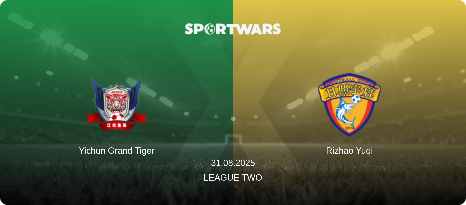 Yichun Grand Tiger — Rizhao Yuqi, 31.08.2025 — League Two (match preview)