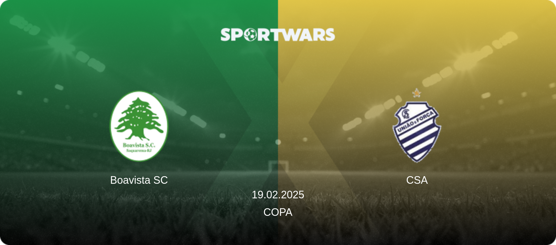 Boavista SC — CSA, 19.02.2025 — Copa (match preview)