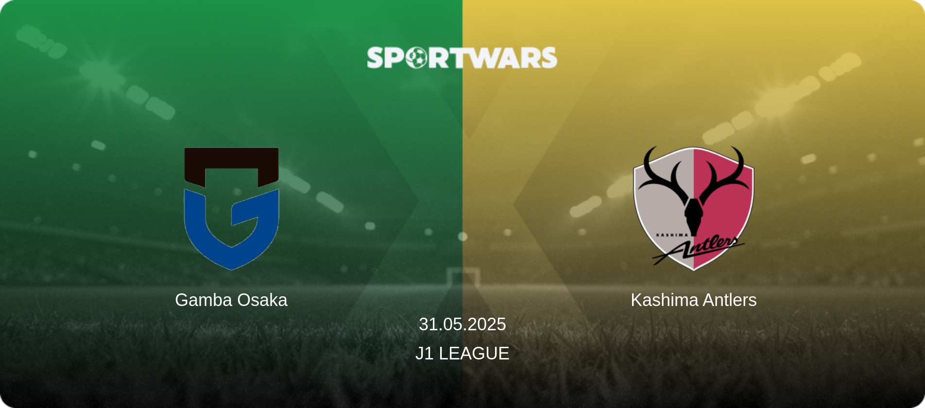 Gamba Osaka — Kashima Antlers, 31.05.2025 — J1 League (match preview)