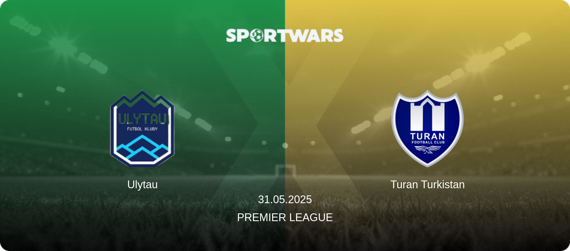 Ulytau — Turan Turkistan, 31.05.2025 — Premier League (match preview)