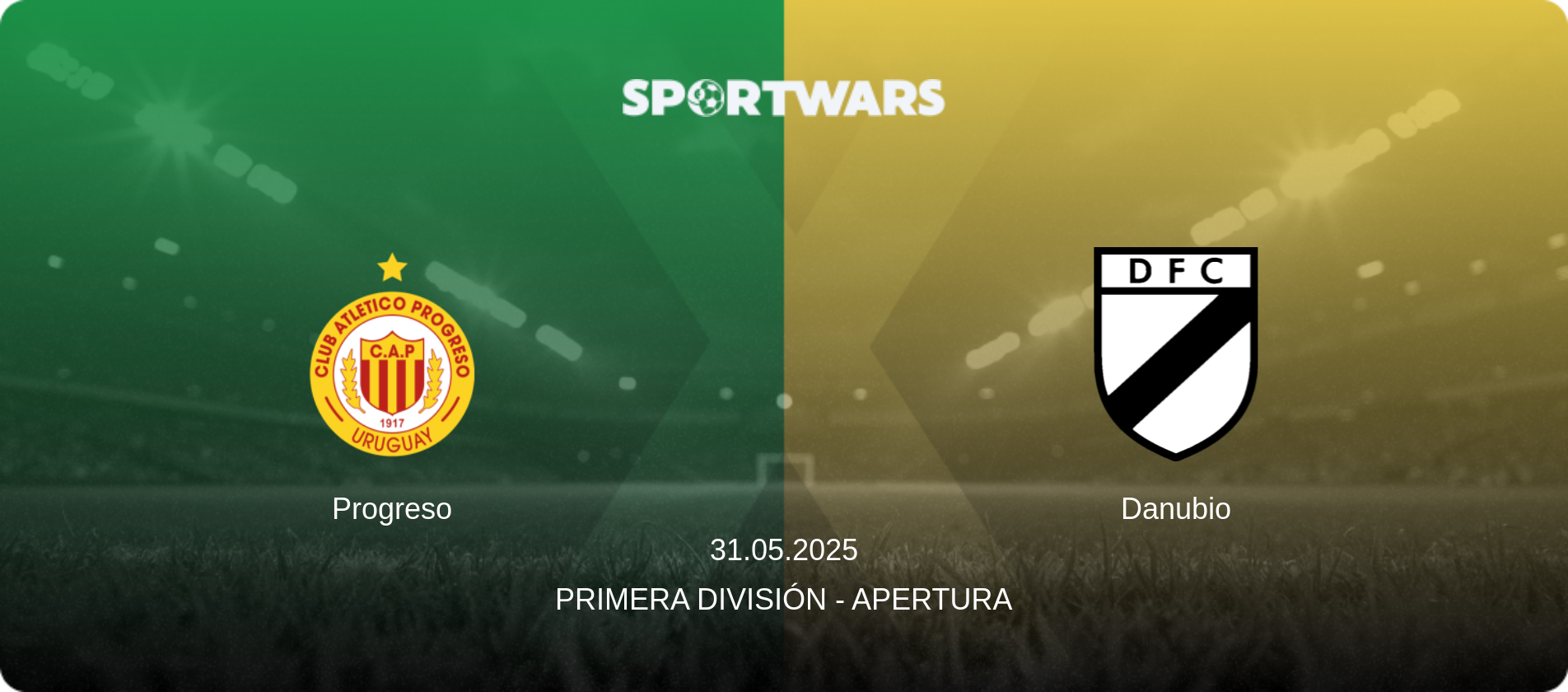 Progreso — Danubio, 31.05.2025 — Primera División - Apertura (match preview)