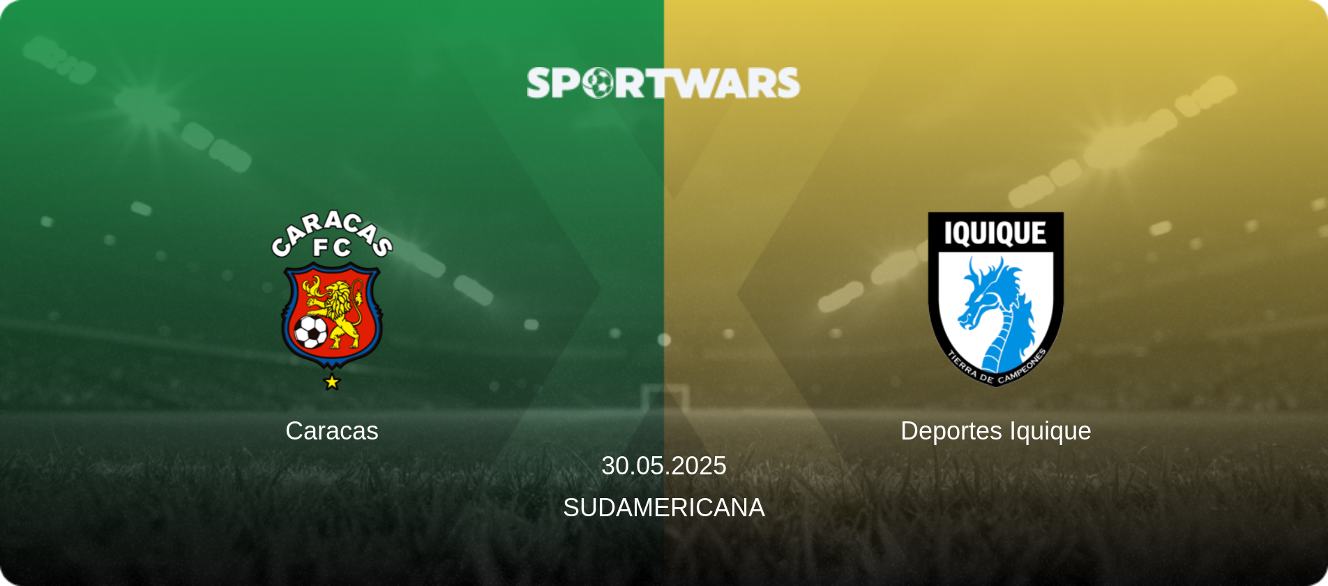 Caracas — Deportes Iquique, 30.05.2025 — Sudamericana (match preview)