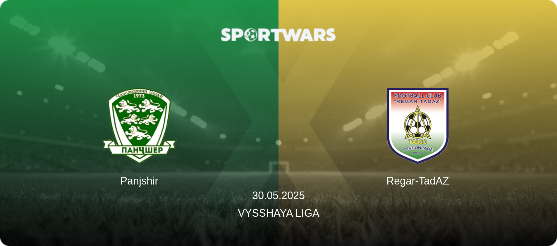 Panjshir — Regar-TadAZ, 30.05.2025 — Vysshaya Liga (match preview)