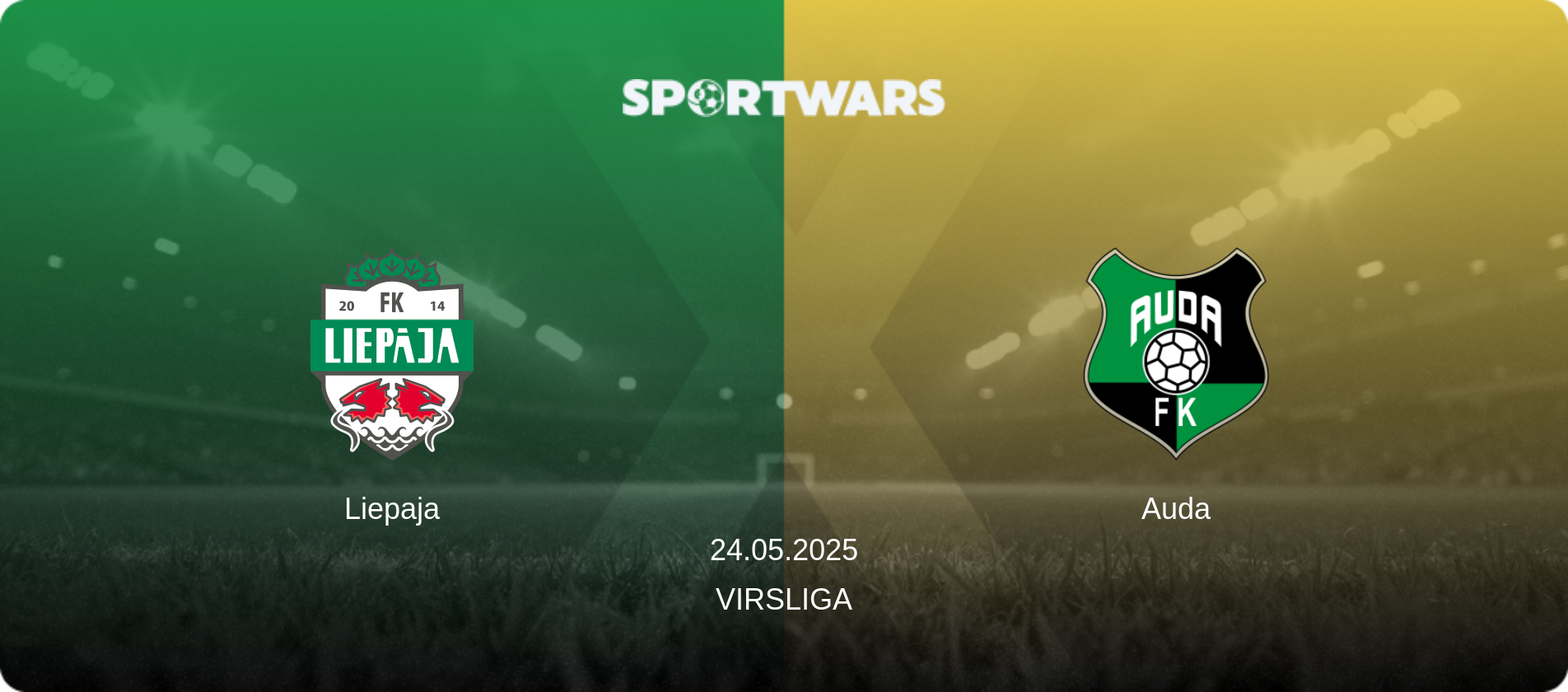 Liepaja — Auda, 24.05.2025 — Virsliga (match preview)