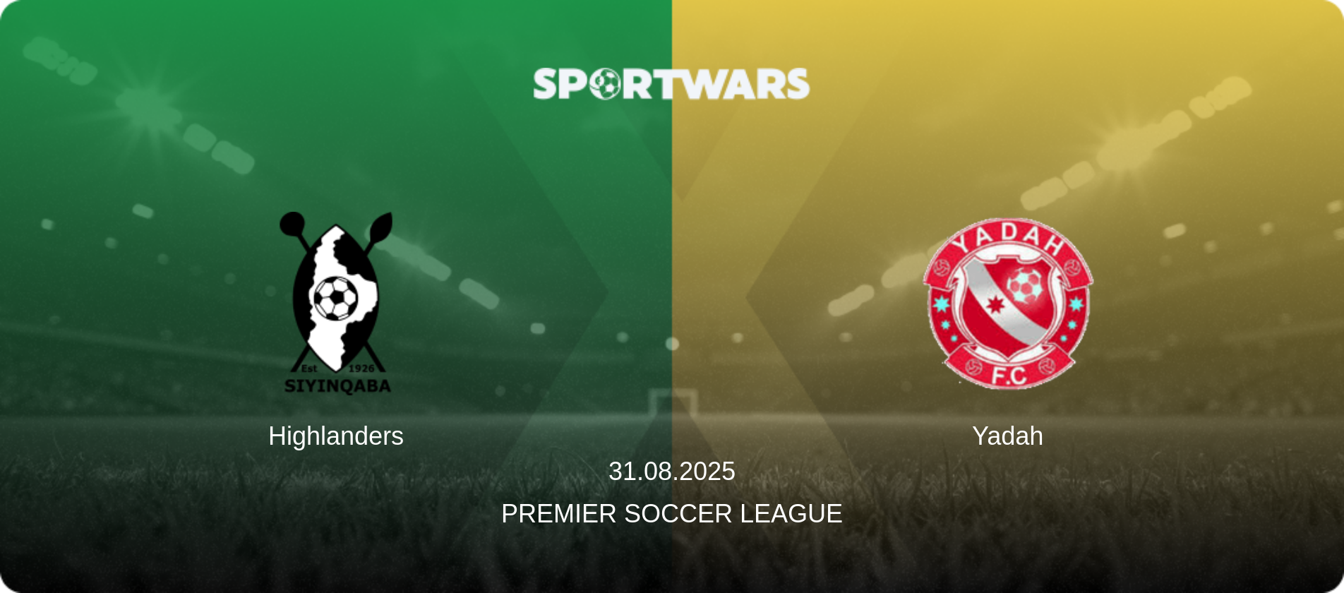 Highlanders — Yadah, 31.08.2025 — Premier Soccer League (match preview)