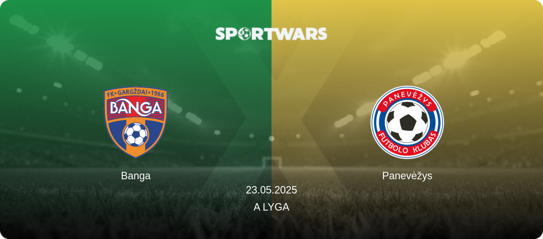 Banga — Panevėžys, 23.05.2025 — A Lyga (match preview)
