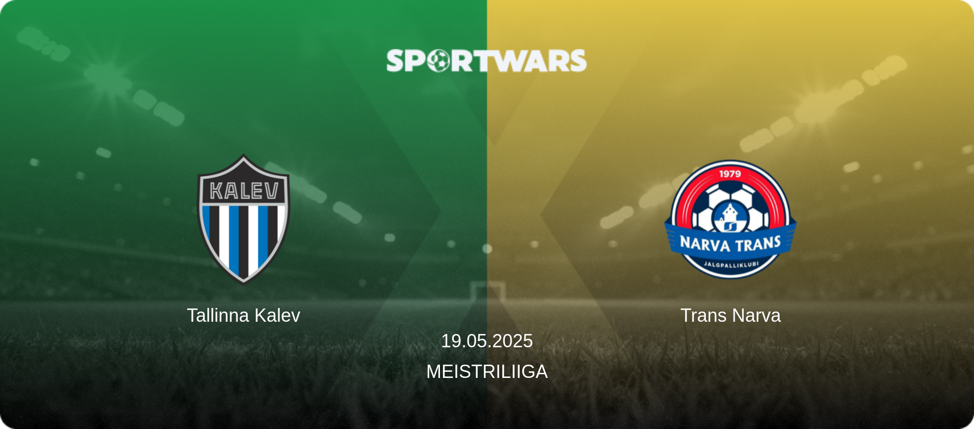 Tallinna Kalev — Trans Narva, 19.05.2025 — Meistriliiga (match preview)
