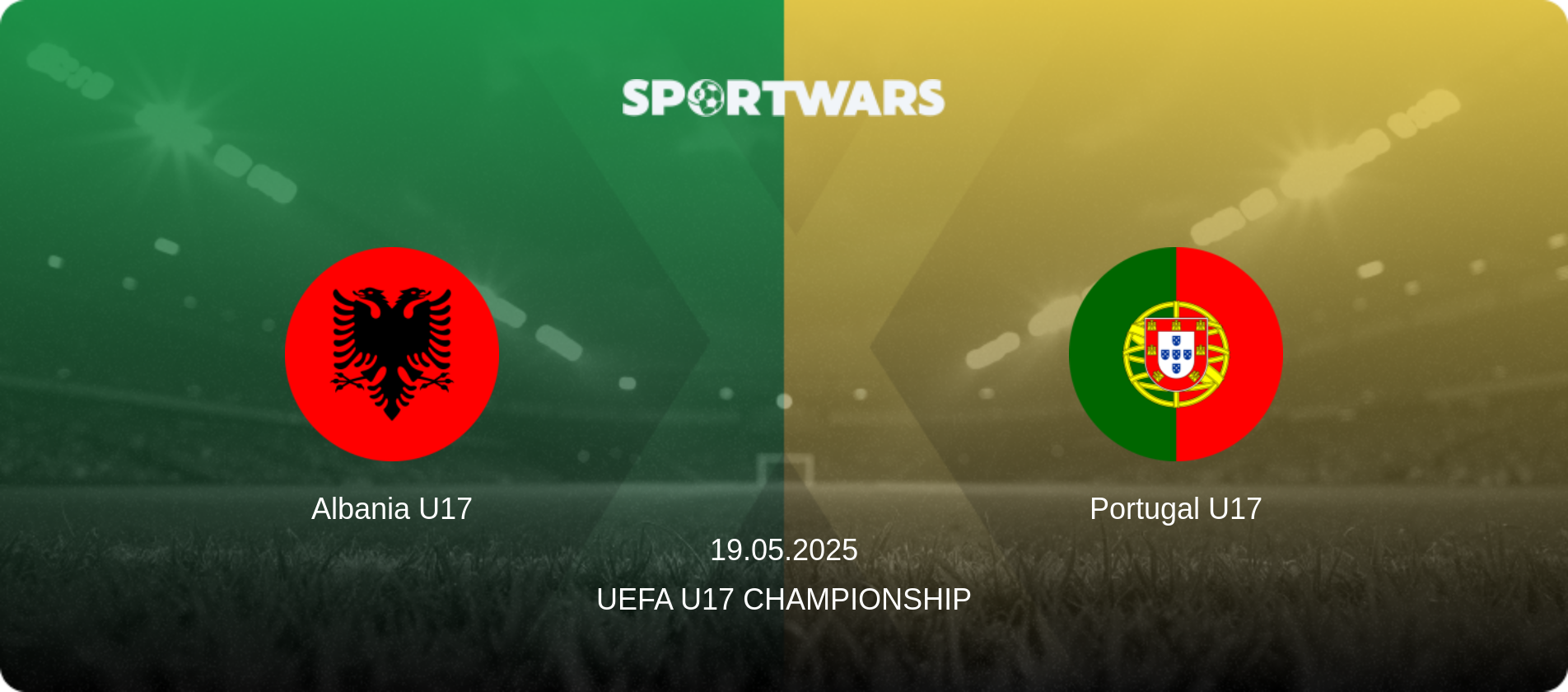 Albania U17 — Portugal U17, 19.05.2025 — UEFA U17 Championship (match preview)