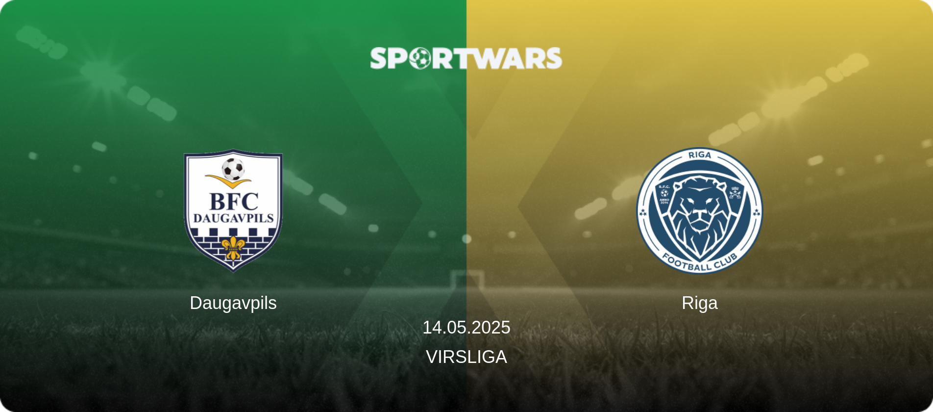 Daugavpils — Riga, 14.05.2025 — Virsliga (match preview)