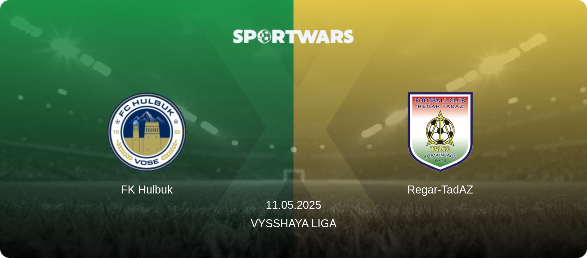 FK Hulbuk — Regar-TadAZ, 11.05.2025 — Vysshaya Liga (match preview)
