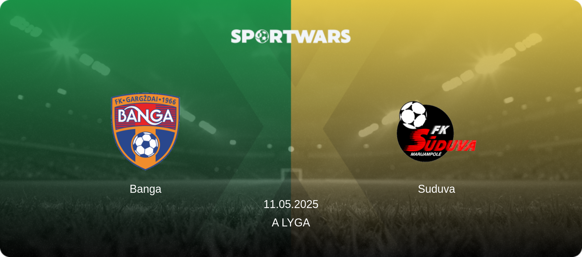 Banga — Suduva, 11.05.2025 — A Lyga (match preview)