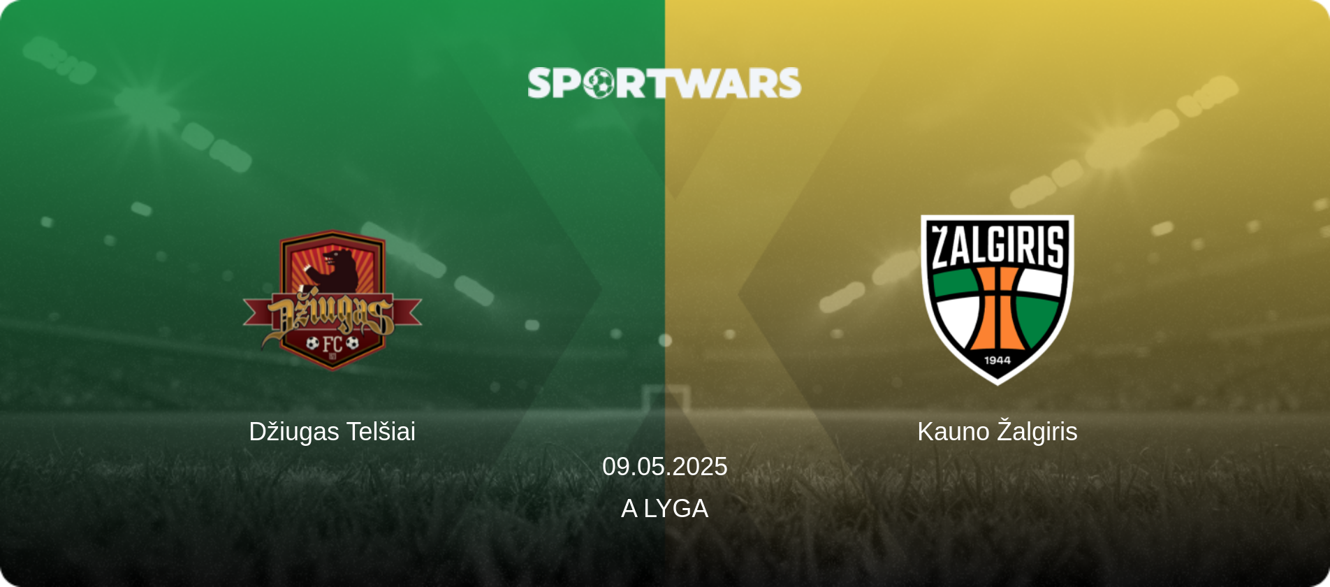 Džiugas Telšiai — Kauno Žalgiris, 09.05.2025 — A Lyga (match preview)