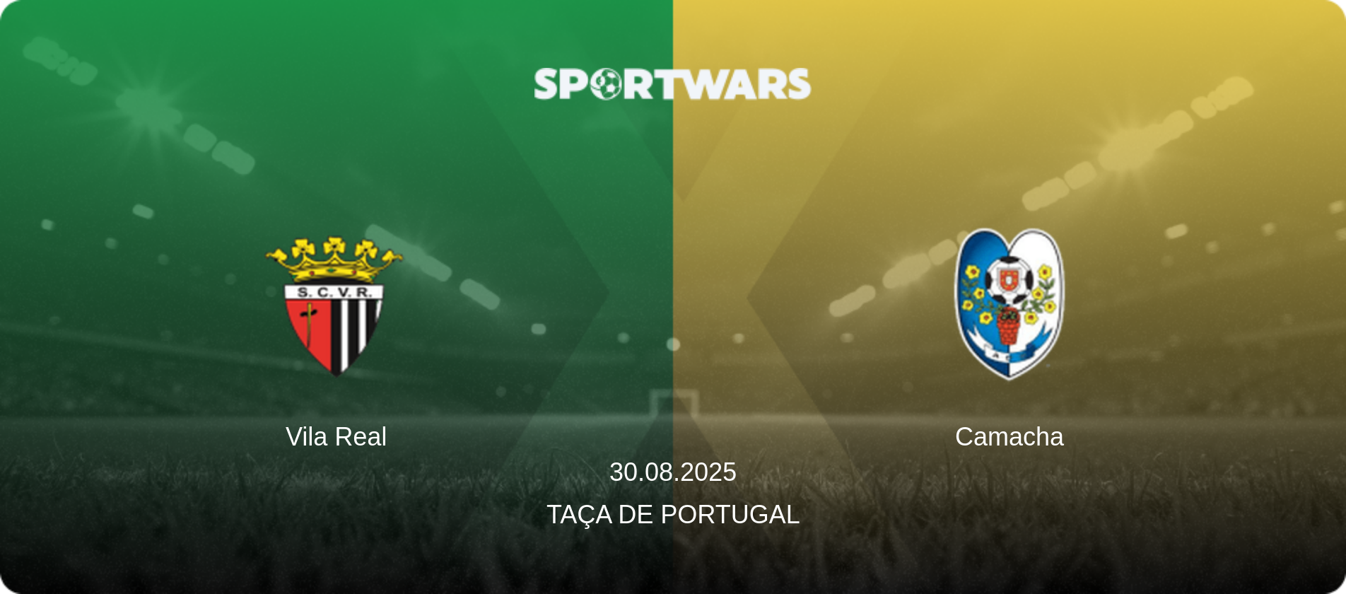 Vila Real — Camacha, 30.08.2025 — Taça de Portugal (match preview)