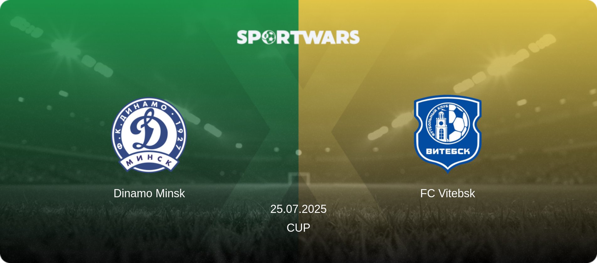 Dinamo Minsk — FC Vitebsk, 25.07.2025 — Cup (match preview)